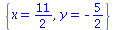 {x = `/`(11, 2), y = -`/`(5, 2)}