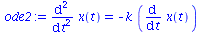 diff(diff(x(t), t), t) = `+`(`-`(`*`(k, `*`(diff(x(t), t)))))