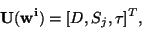 \begin{displaymath}\mathbf{U(w^i)} = [D,S_j,\tau]^T,\end{displaymath}