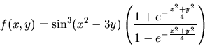 \begin{displaymath}
f(x,y) = \sin^3(x^2-3y) \left(\frac{1 + e^{-\frac{x^2 + y^2}{4}}}
{1 - e^{-\frac{x^2 + y^2}{4}}} \right)
\end{displaymath}